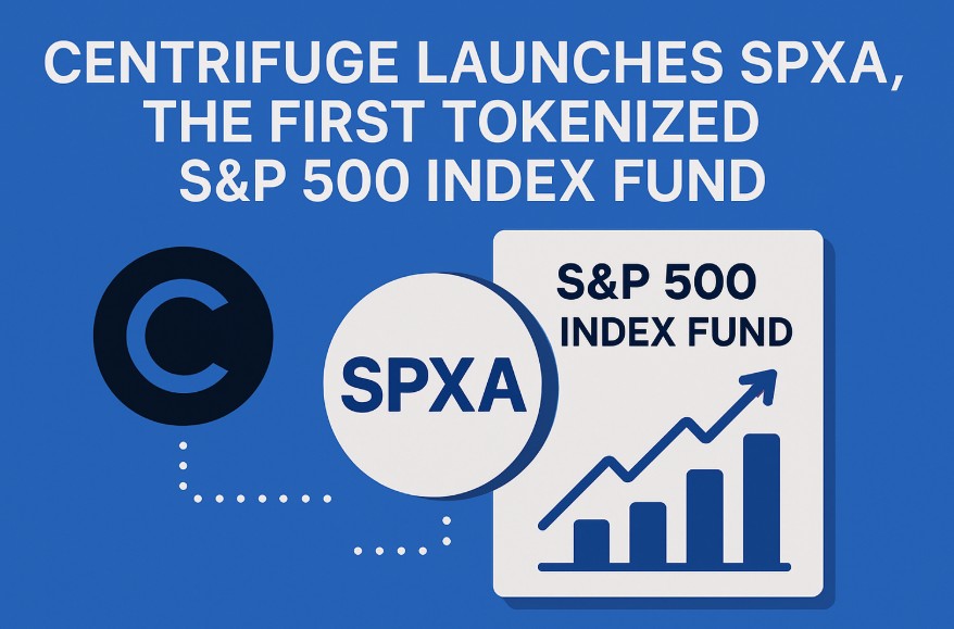 Centrifuge Ra Mắt SPXA: Quỹ S&P 500 Đầu Tiên Được Mã Hóa